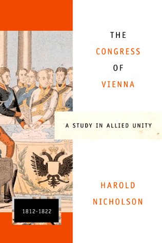Imagen de archivo de The Congress of Vienna : A Study in Allied Unity, 1812-1822 a la venta por Better World Books: West