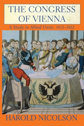 Stock image for The Congress of Vienna : A Study in Allied Unity, 1812-1822 for sale by Better World Books: West