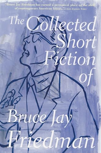 Beispielbild fr The Collected Short Fiction of Bruce Jay Friedman zum Verkauf von BooksRun