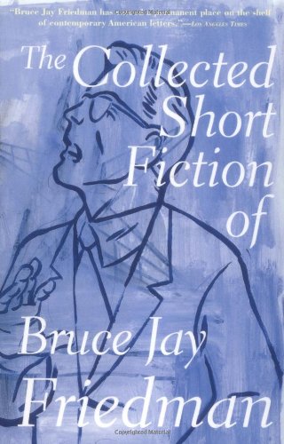 Imagen de archivo de The Collected Short Fiction of Bruce Jay Friedman a la venta por BooksRun