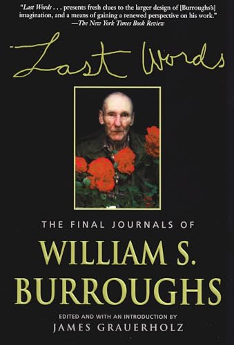 9780802137784: Last Words: The Final Journals of William S. Burroughs (Burroughs, William S.)