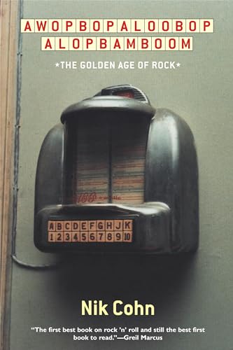 Stock image for Awopbopaloobop Alopbamboom: The Golden Age of Rock for sale by HPB-Ruby