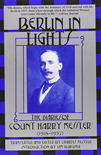 Stock image for Berlin in Lights: The Diaries of Count Harry Kessler (1918-1937) for sale by Strand Book Store, ABAA