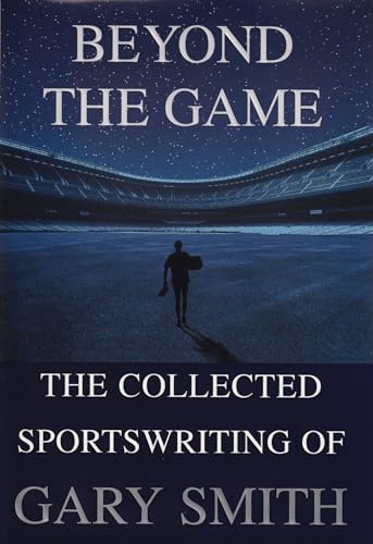 9780802138491: Beyond the Game: The Collected Sportswriting of Gary Smith