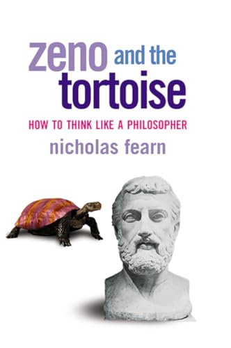 Beispielbild fr Zeno and the Tortoise: How to Think Like a Philosopher zum Verkauf von 2Vbooks