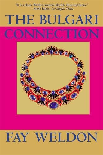 Stock image for The Bulgari Connection (Weldon, Fay) for sale by Lakeside Books