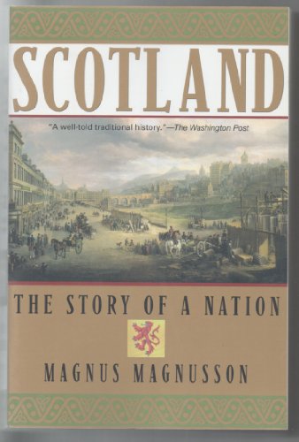 Stock image for Scotland: The Story of a Nation for sale by Seattle Goodwill