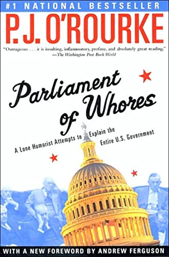 Stock image for Parliament of Whores: A Lone Humorist Attempts to Explain the Entire U.S. Government for sale by SecondSale