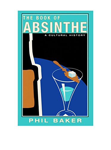 Beispielbild fr The Book of Absinthe: A Cultural History zum Verkauf von SecondSale