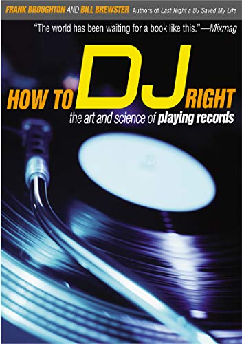 Beispielbild fr How to DJ Right : The Art and Science of Playing Records zum Verkauf von Better World Books
