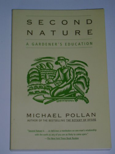 Beispielbild fr Second Nature: A Gardener's Education zum Verkauf von Dream Books Co.