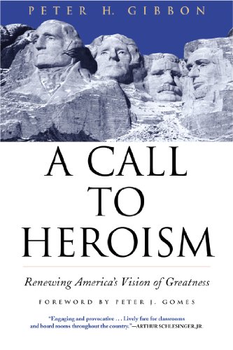 Beispielbild fr A Call to Heroism: Renewing America's Vision of Greatness zum Verkauf von gearbooks