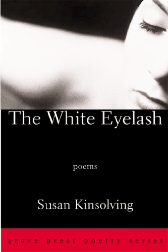 Stock image for The White Eyelash: Poems for sale by Bibliomadness