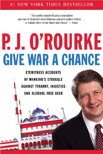 9780802140319: Give War a Chance: Eyewitness Accounts of Mankind's Injustive and Alcohol-Free Beer