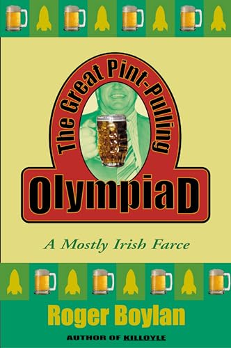 Imagen de archivo de The Great Pint-Pulling Olympiad-A Mostly Irish Farce a la venta por Foxtrot Books