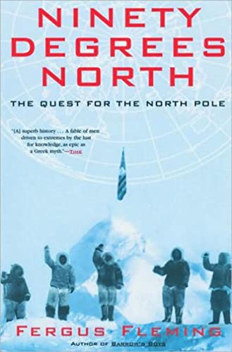 9780802140364: Ninety Degrees North: The Quest for the North Pole