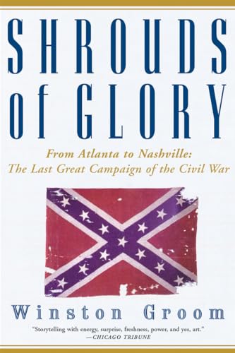 Beispielbild fr Shrouds of Glory: From Atlanta to Nashville: The Last Great Campaign of the Civil War zum Verkauf von BooksRun