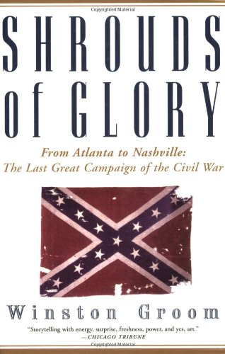 Stock image for Shrouds of Glory: From Atlanta to Nashville: The Last Great Campaign of the Civil War for sale by BooksRun