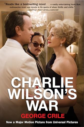 Beispielbild fr Charlie Wilson's War: The Extraordinary Story of How the Wildest Man in Congress and a Rogue CIA Agent Changed the History zum Verkauf von Your Online Bookstore