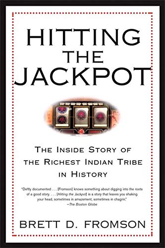 Beispielbild fr Hitting the Jackpot: The Inside Story of the Richest Indian Tribe in History zum Verkauf von Decluttr