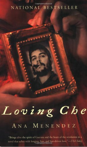 Beispielbild fr Loving Che : A Novel zum Verkauf von Better World Books