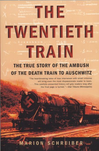 Beispielbild fr The Twentieth Train: The True Story of the Ambush of the Death Train to Auschwitz zum Verkauf von Lakeside Books