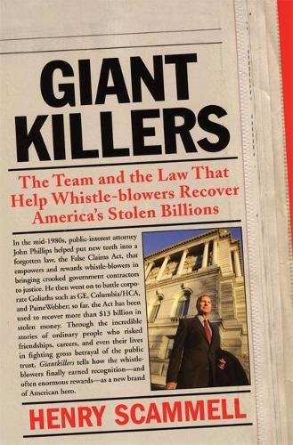 Stock image for Giantkillers: The Team and the Law That Help Whistle-Blowers Recover America's Stolen Billions for sale by ThriftBooks-Atlanta