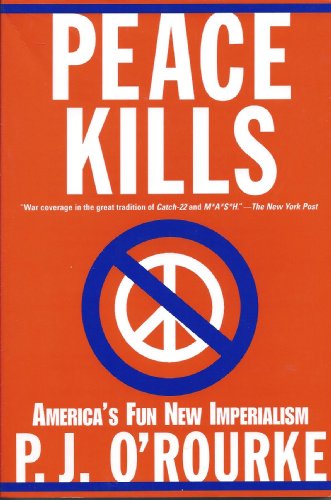 Stock image for Peace Kills: America's Fun New Imperialism for sale by SecondSale