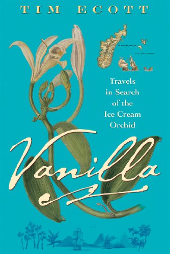 Beispielbild fr Vanilla : Travels in Search of the Ice Cream Orchid zum Verkauf von Better World Books