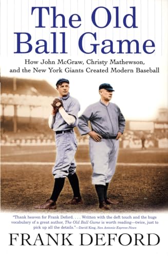 Beispielbild fr The Old Ball Game: How John McGraw, Christy Mathewson, and the New York Giants Created Modern Baseball zum Verkauf von Wonder Book