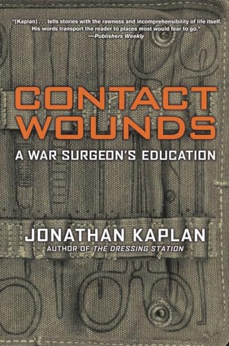 Beispielbild fr Contact Wounds: A War Surgeon's Education zum Verkauf von ThriftBooks-Dallas