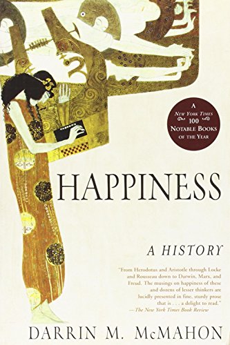 Happiness: A History (9780802142894) by McMahon, Darrin M.