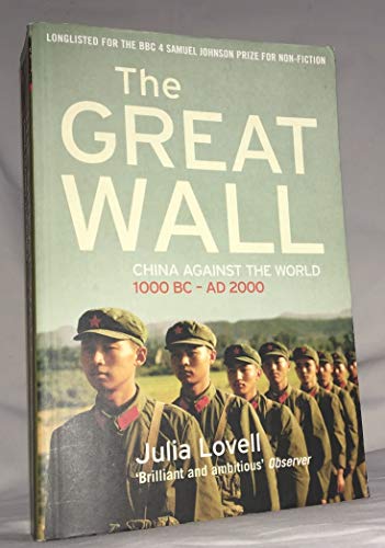 Imagen de archivo de The Great Wall: China Against the World, 1000 BC - AD 2000 a la venta por Goodwill of Colorado