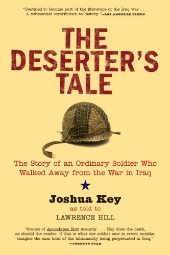Imagen de archivo de The Deserter's Tale : The Story of an Ordinary Soldier Who Walked Away from the War in Iraq a la venta por Better World Books