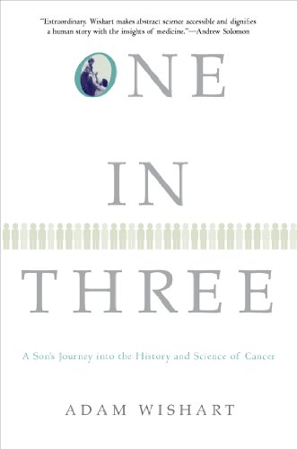 Beispielbild fr One in Three : A Son's Journey into the History and Science of Cancer zum Verkauf von Better World Books