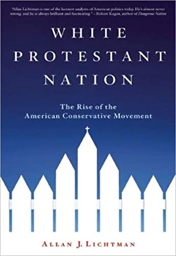 Stock image for White Protestant Nation: The Rise of the American Conservative Movement for sale by Wonder Book
