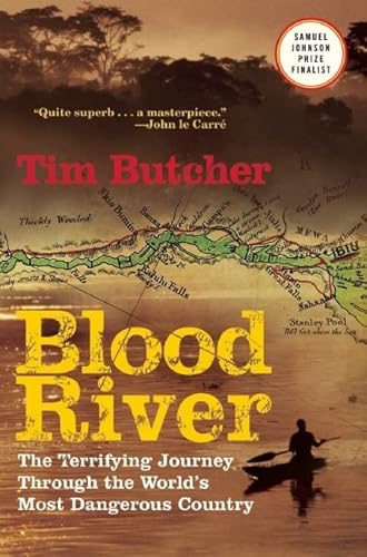 9780802144331: Blood River: The Terrifying Journey Through the World's Most Dangerous Country [Lingua Inglese]: A Journey to Africa's Broken Heart