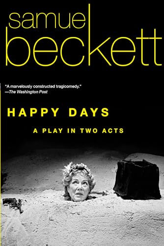 Happy Days: A Play in Two Acts (9780802144409) by Beckett, Samuel