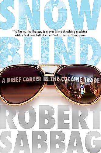 Imagen de archivo de Snowblind : A Brief Career in the Cocaine Trade a la venta por Better World Books