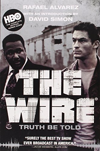 The Wire: Truth Be Told (9780802144997) by Alvarez, Rafael