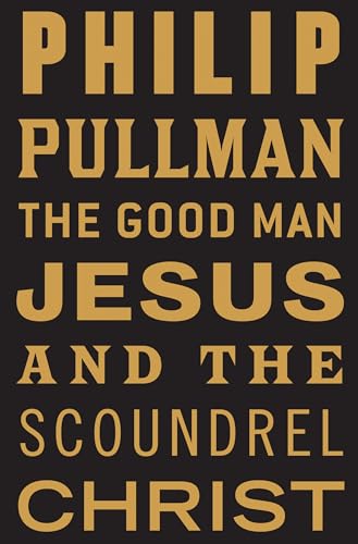 Beispielbild fr The Good Man Jesus and the Scoundrel Christ zum Verkauf von KuleliBooks