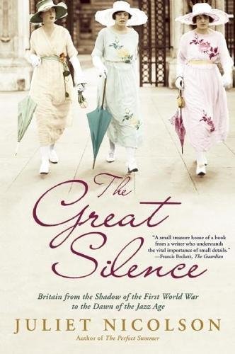 9780802145406: The Great Silence: Britain from the Shadow of the First World War to the Dawn of the Jazz Age