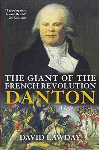 Imagen de archivo de The Giant of the French Revolution: Danton, A Life a la venta por HPB-Diamond