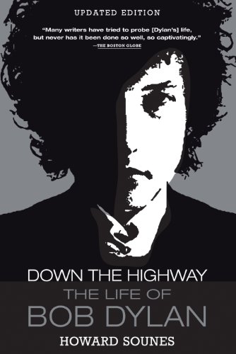 Beispielbild fr Down the Highway: The Life of Bob Dylan zum Verkauf von New Legacy Books
