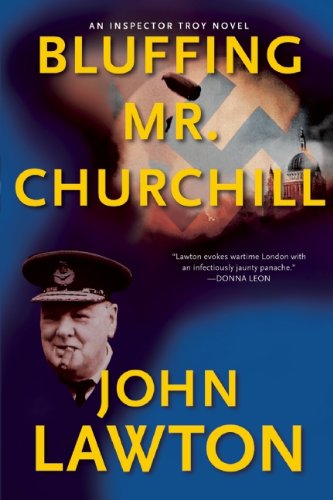 Stock image for Bluffing Mr. Churchill: An Inspector Troy Thriller (The Inspector Troy Novels) for sale by SecondSale