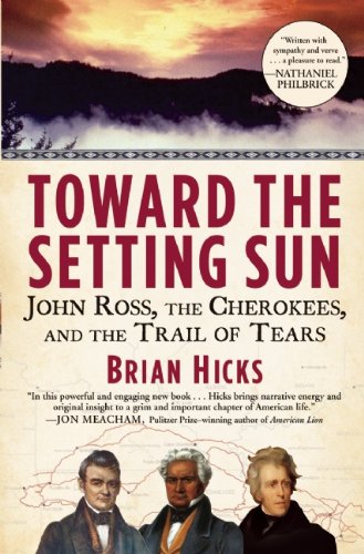 Beispielbild fr Toward the Setting Sun: John Ross, the Cherokees, and the Trail of Tears zum Verkauf von ThriftBooks-Atlanta