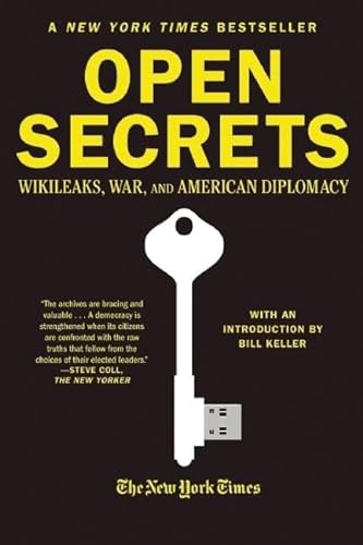 9780802145765: Open Secrets: WikiLeaks, War, and American Diplomacy