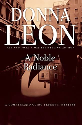 9780802145796: A Noble Radiance: 7 (The Commissario Guido Brunetti Mysteries)