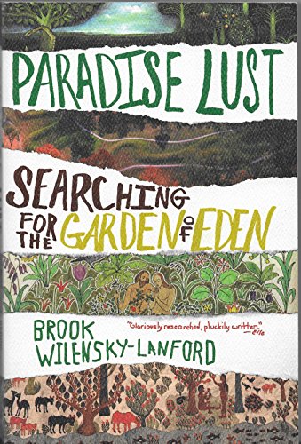Stock image for Paradise Lust: Searching for the Garden of Eden for sale by SecondSale