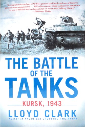 Stock image for The Battle of the Tanks: Kursk, 1943 for sale by WorldofBooks